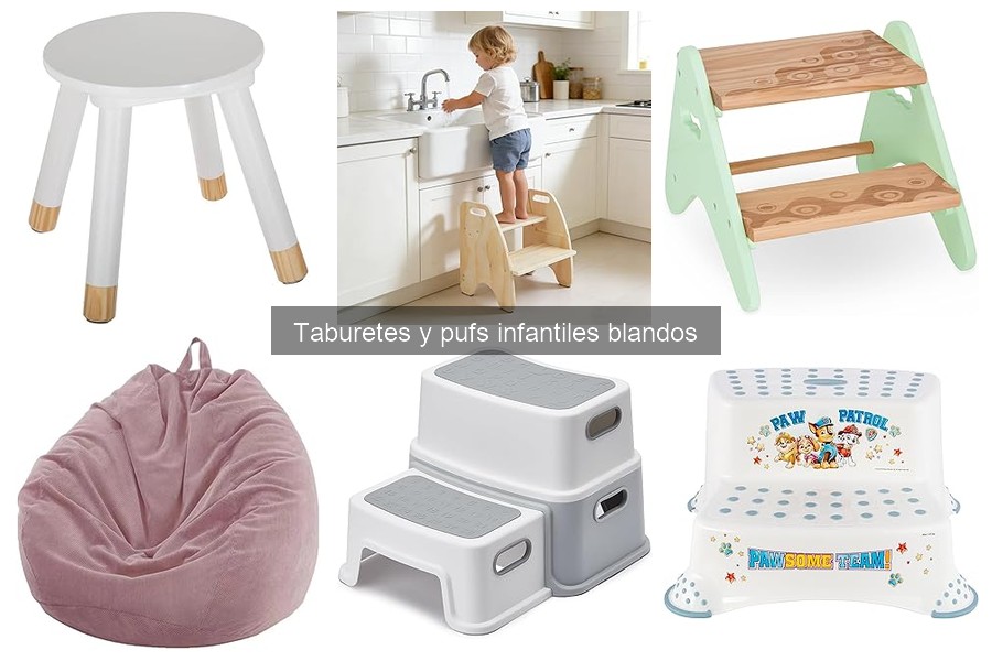Comparativa de Taburetes y Pufs Infantiles Blandos