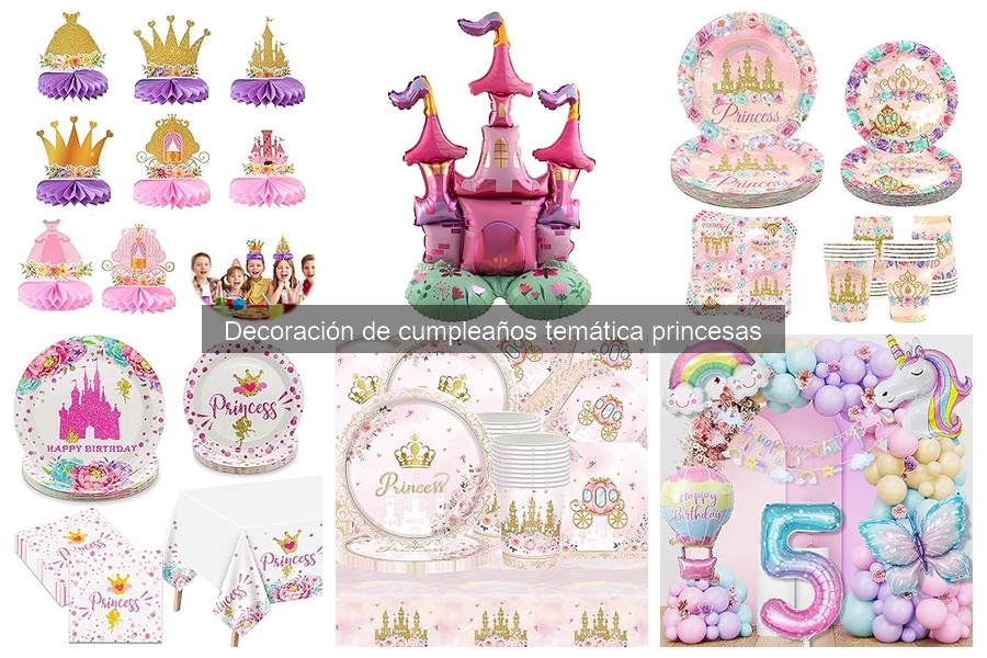 Guía para elegir decoración de cumpleaños temática princesas