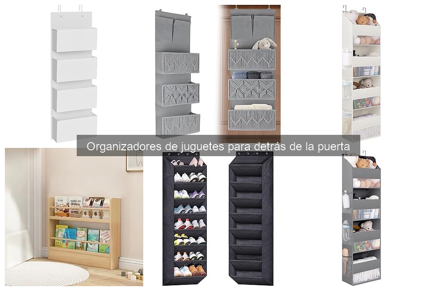 Guía para elegir el mejor organizador de juguetes detrás de la puerta