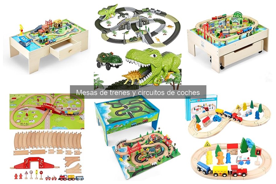 Tipos de mesas de trenes y circuitos de coches para niños